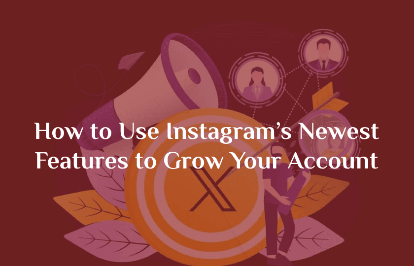New Project 2025 05 24T212549.935 - How to Use Instagram’s Newest Features to Grow Your Account Overview by RED PUMA Advertising Agency on September 8, 2025 Account
